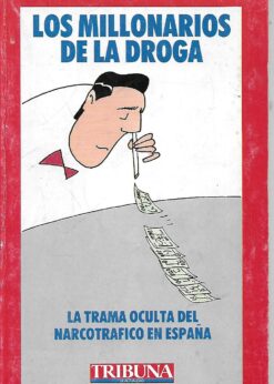 39520 247x346 - LOS MILLONARIOS DE LA DROGA LA TRAMA OCULTA DEL NARCOTRAFICO EN ESPAÑA