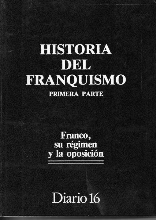 32206 510x721 - HISTORIA DEL FRANQUISMO FRANCO SU REGIMEN Y LA OPOSICION ( DOS VOLUMENES )