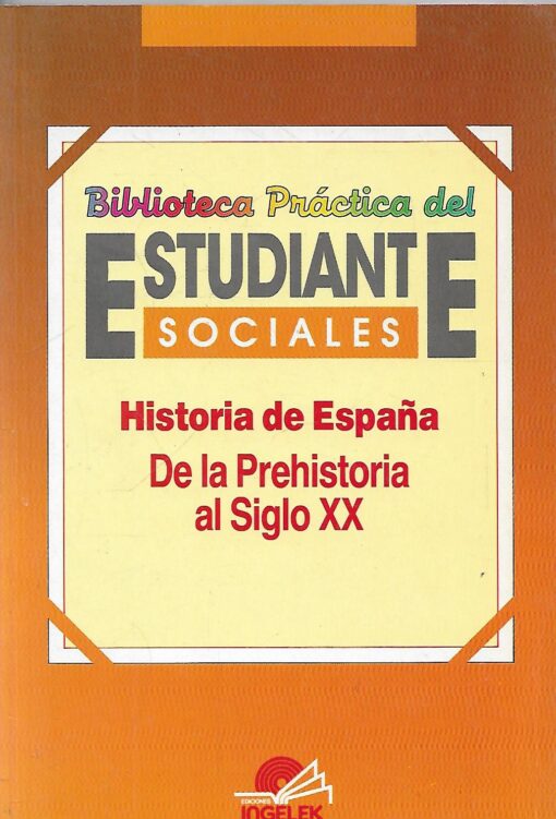 35734 510x751 - HISTORIA DE ESPAÑA DE LA PREHISTORIA AL SIGLO XX SOCIALES BIBLIOTECA PRACTICA DEL ESTUDIANTE