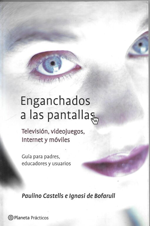 47715 510x766 - ENGANCHADOS A LAS PANTALLAS TELEVISION VIDEOJUEGOS INTERNET Y MOVILES