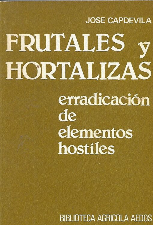 47783 510x749 - FRUTALES Y HORTALIZAS ERRADICACION DE ELEMENTOS HOSTILES
