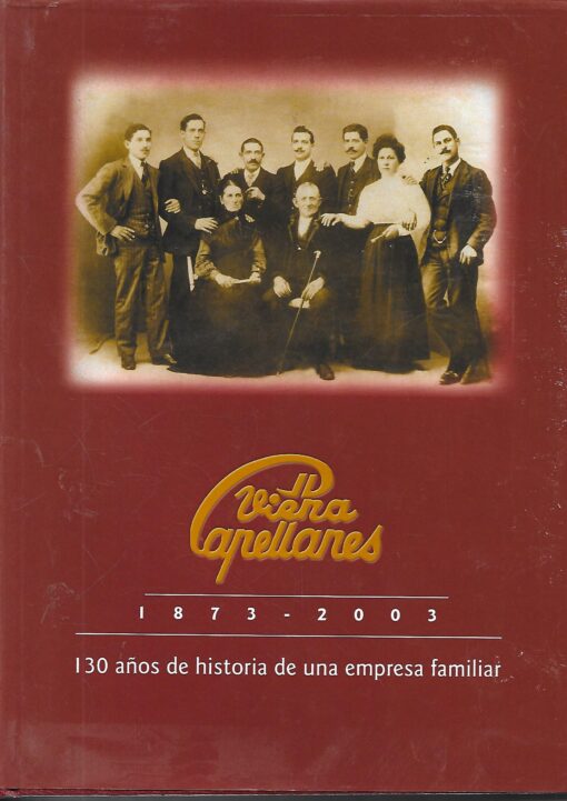 47786 510x721 - VIENA CAPELLANES 1873 - 2003 / 130 AÑOS DE HISTORIA DE UNA EMPRESA FAMILIAR