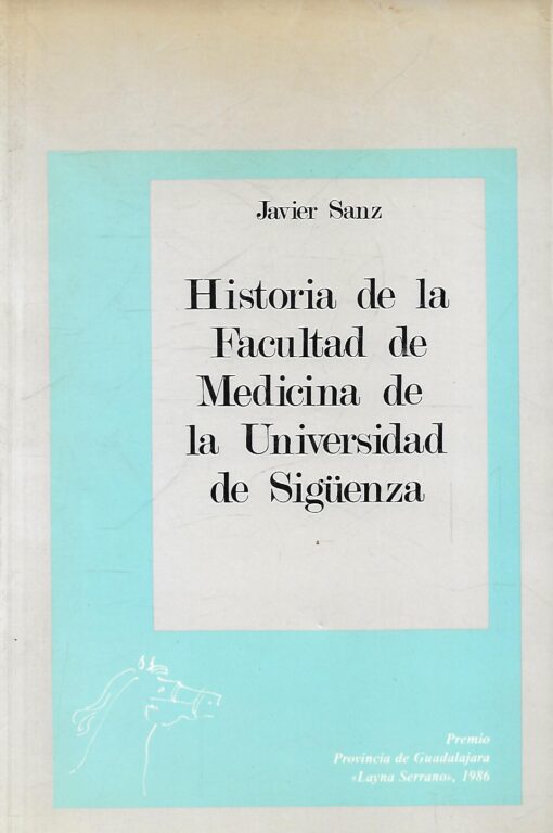 48468 510x768 - HISTORIA DE LA FACULTAD DE MEDICINA DE LA UNIVERSIDAD DE SIGUENZA