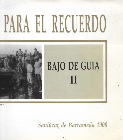 19957 510x582 - SANLUCAR PARA EL RECUERDO Nº 4 BAJO DE GUIA II SANLUCAR DE BARRAMEDA 1900
