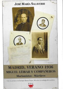 47950 247x346 - MADRID VERANO 1936 MIGUEL LEIBAR Y COMPAÑEROS MARIANISTAS MARTIRES