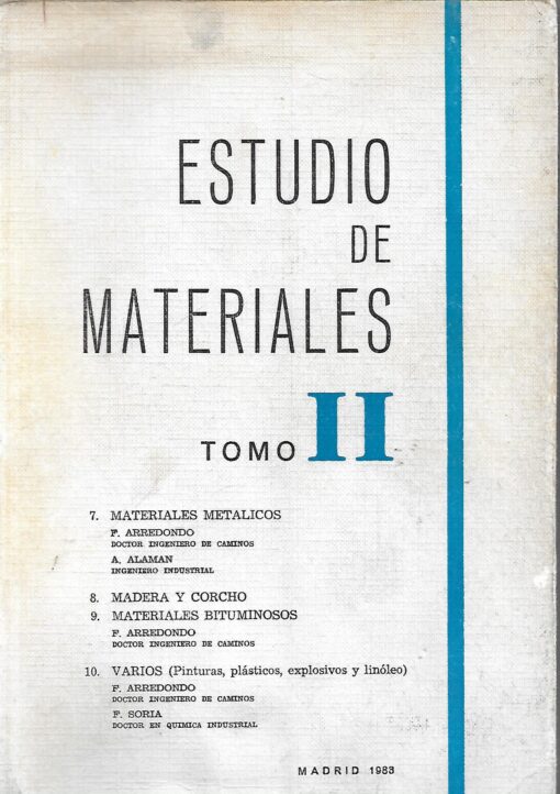 48202 510x722 - ESTUDIO DE MATERIALES TOMO I LAS ROCAS EN LA CONSTRUCCION EL YESO CALES CONGLOMERANTES HIDRAULICOS HORMIGONES CERAMICA Y VIDRIO TOMO II MATERIALES METALICOS MADERA Y CORCHO MATERIALES BITUMINOSOS VARIOS (PINTURAS PLASTICOS EXPLOSIVOS Y LINOLEOS)