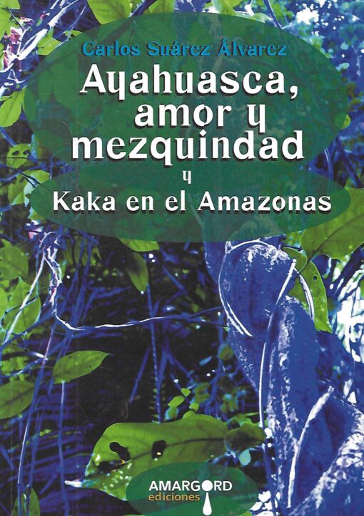 48319 510x724 - AYAHUASCA AMOR Y MEZQUINDAD Y KAKA EN EL AMAZONAS