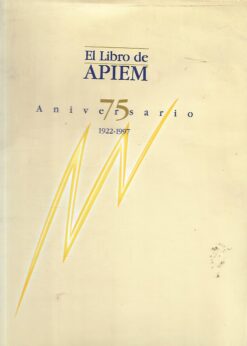 49066 247x346 - EL LIBRO APIEM (ASOCIACION PROFESIONAL DE EMPRESARIOS DE INSTALACIONES Y MONTAJES ELECTRICOS DE MADRID) 75 ANIVERSARIO (1922-1997)