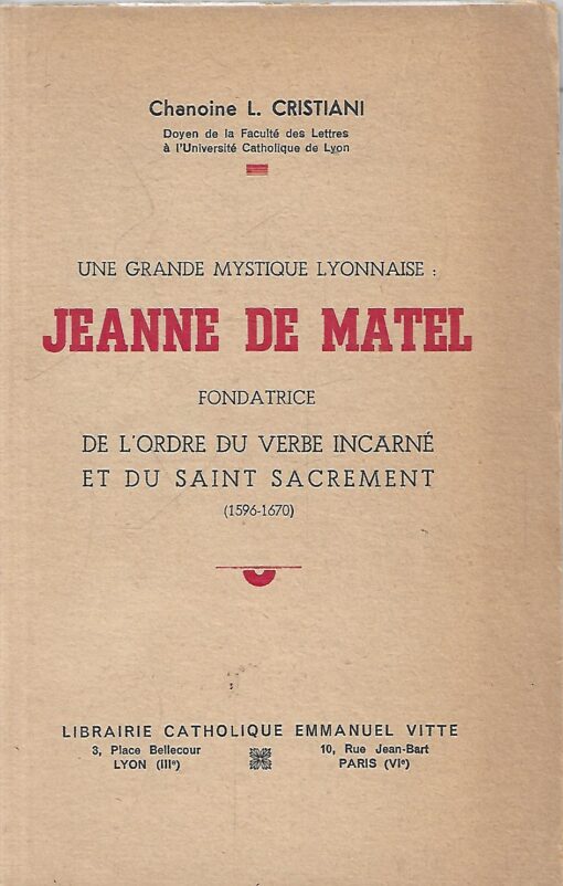 44142 510x802 - UNE GRANDE MYSTIQUE LYONNAISE JEANNE DE MATEL FONDATRICE DE L ORDRE DU VERBE ENCARNE ET DU SAINT SACREMENT ( 1596-1670 )