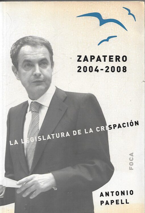 80219 510x750 - ZAPATERO 2004-2008 LA LEGISLATURA DE LA CRISPACION