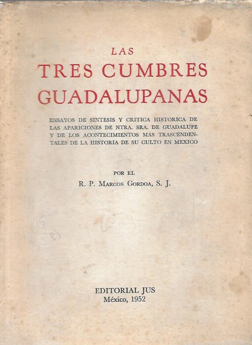 80226 510x699 - LAS TRES CUMBRES GUADALUPANAS (ENSAYOS DE SINTESIS Y CRITICA HISTORICA DE LAS APARICIONES DE NTRA SRA DE GUADALUPE Y DE LOS ACONTECIMIENTOS MAS TRASCENDENTALES DE LA HISTORIA DE SU CULTO EN MEXICO