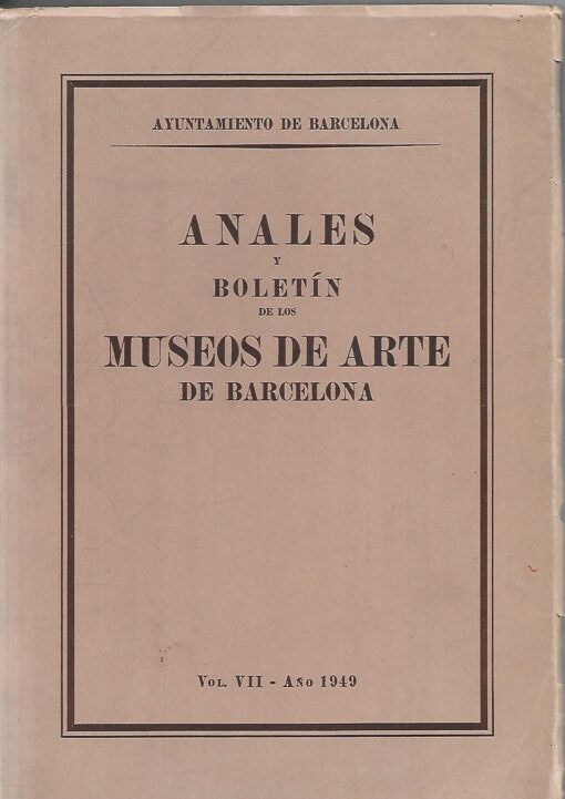41457 510x721 - ANALES Y BOLETIN DE LOS MUSEOS DE ARTE DE BARCELONA VOL VII AÑO LLUIS BORRASSA PINTOR 1949