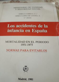 00101 247x346 - LOS ACCIDENTES DE LA INFANCIA EN ESPAÑA MORTALIDAD EN EL PERIODO 1951-1975 NORMAS PARA EVITARLOS